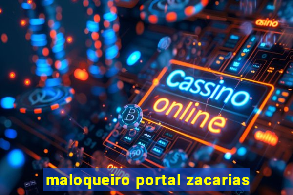 maloqueiro portal zacarias