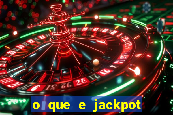 o que e jackpot no jogo do tigre