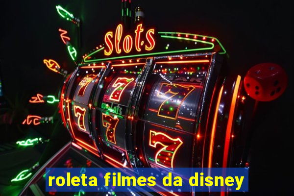 roleta filmes da disney