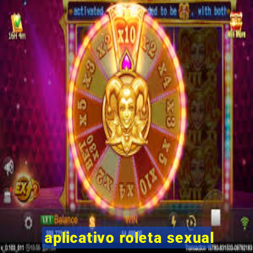 aplicativo roleta sexual