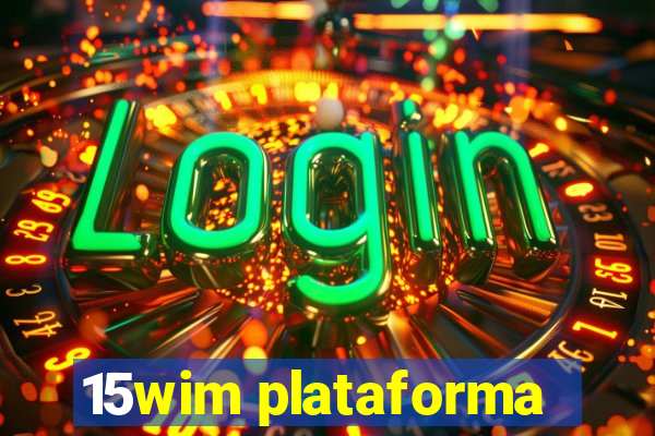 15wim plataforma