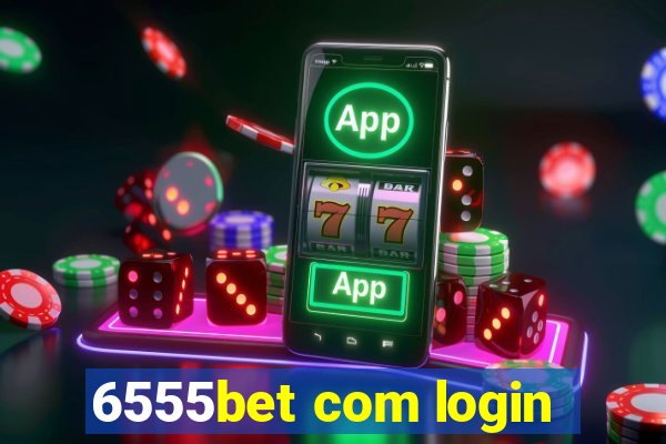 6555bet com login