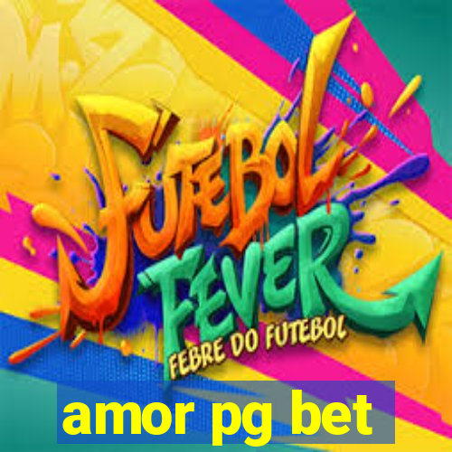 amor pg bet