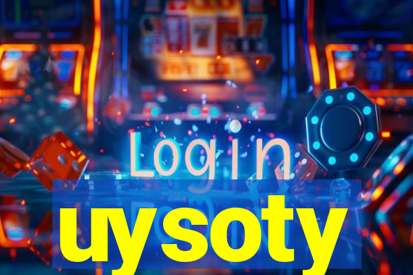 uysoty