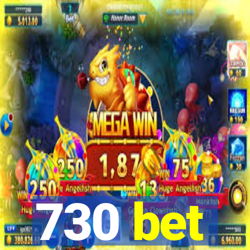 730 bet