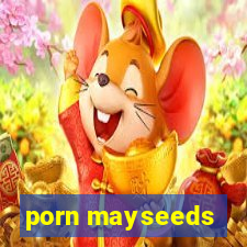 porn mayseeds