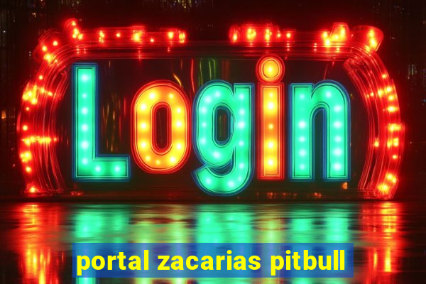 portal zacarias pitbull