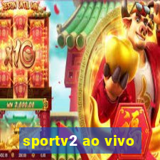 sportv2 ao vivo