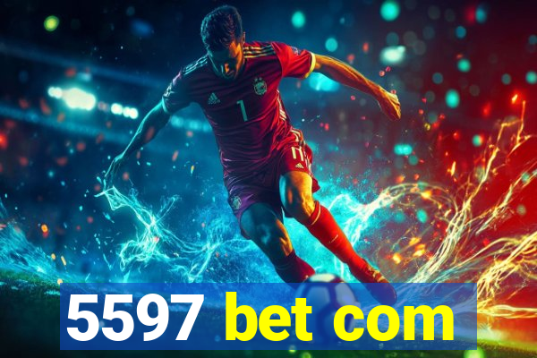 5597 bet com