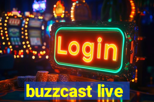 buzzcast live