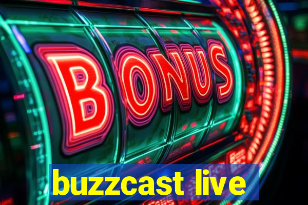 buzzcast live