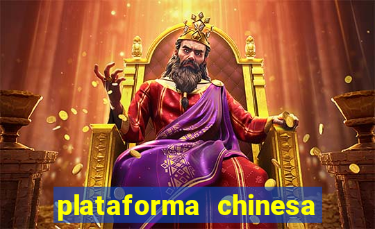 plataforma chinesa do jogo do tigrinho