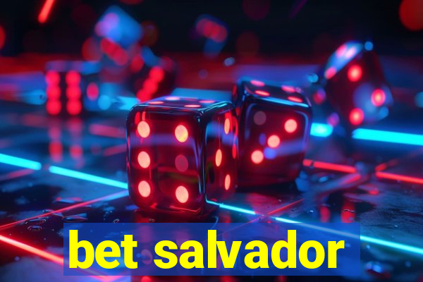 bet salvador