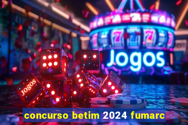 concurso betim 2024 fumarc