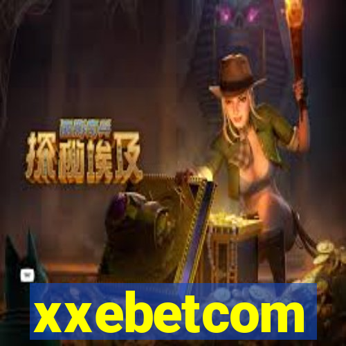 xxebetcom