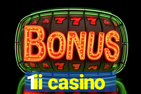 1ii casino