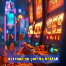 defesas de goleiro bet365