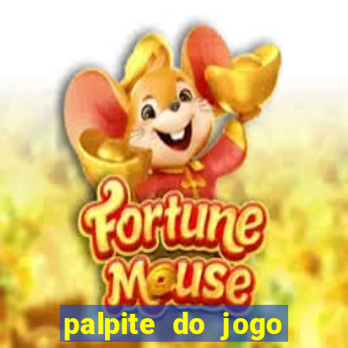 palpite do jogo aberto de hoje