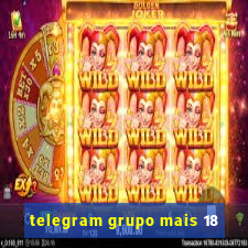 telegram grupo mais 18