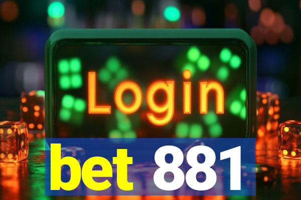 bet 881