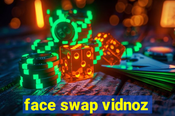 face swap vidnoz