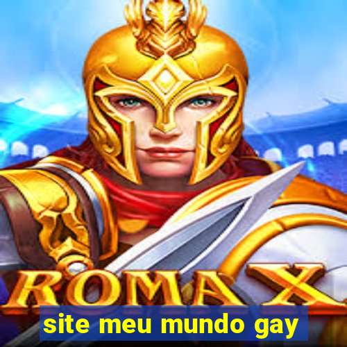 site meu mundo gay