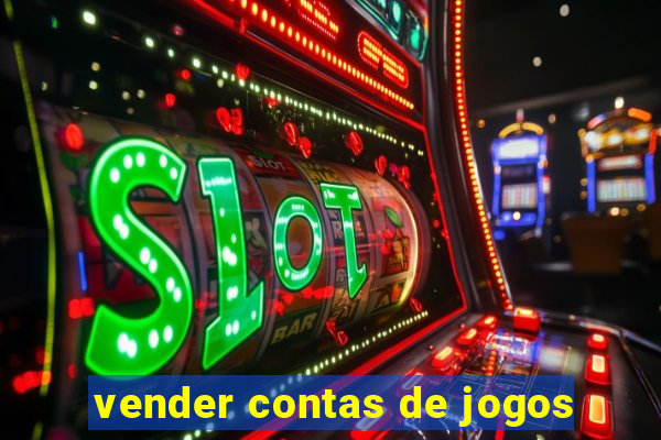 vender contas de jogos