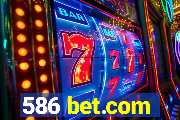 586 bet.com