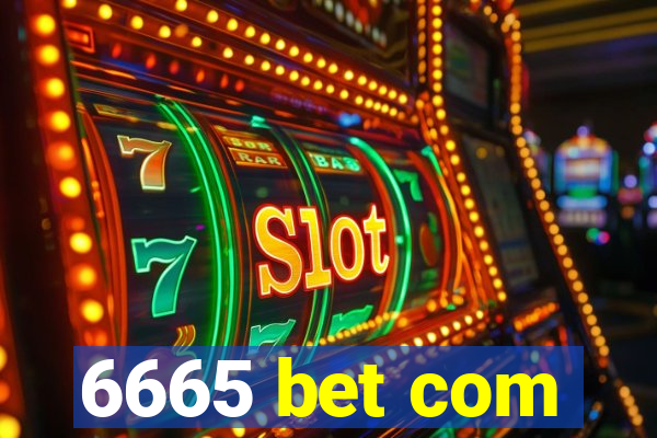 6665 bet com