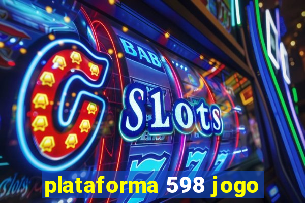 plataforma 598 jogo