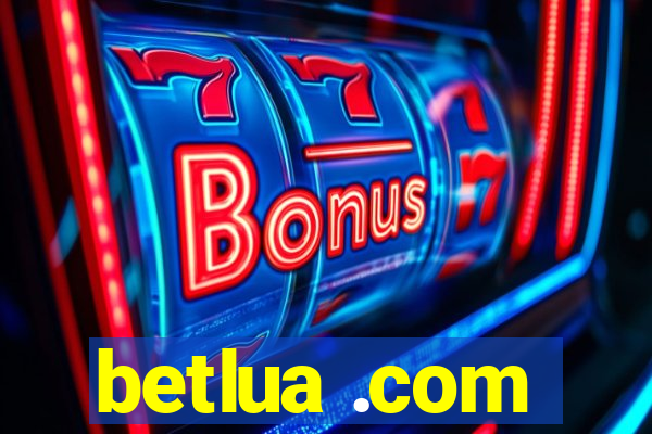 betlua .com