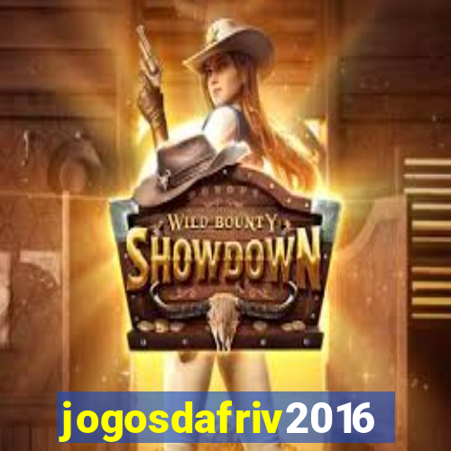 jogosdafriv2016