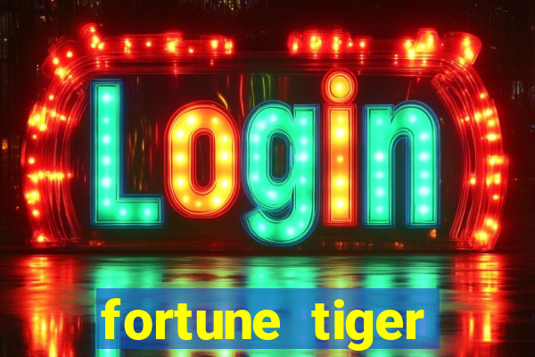 fortune tiger aposta de 1 real