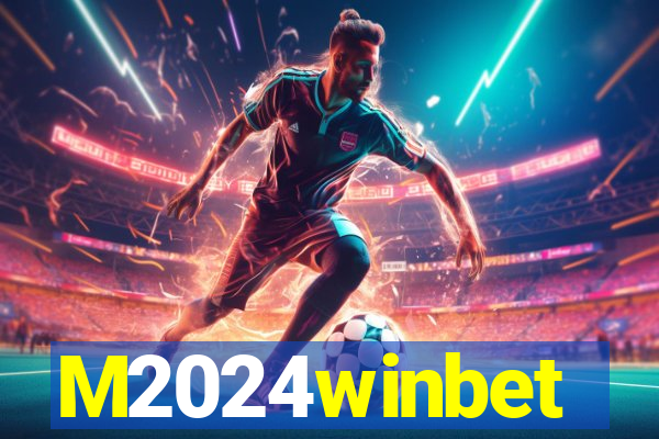 M2024winbet