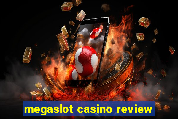 megaslot casino review