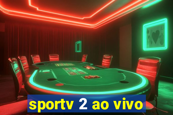 sportv 2 ao vivo