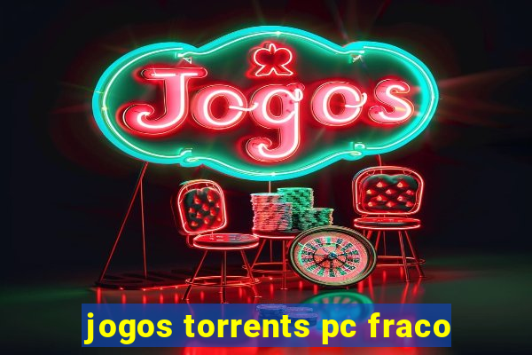 jogos torrents pc fraco