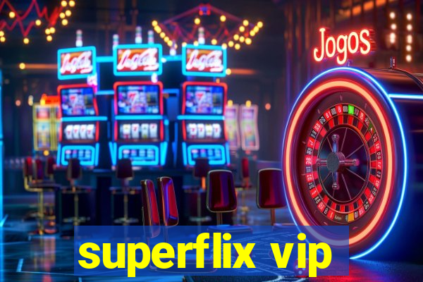 superflix vip