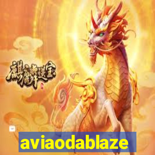 aviaodablaze