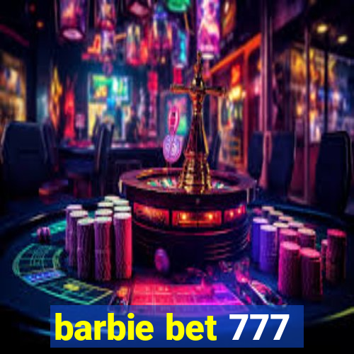 barbie bet 777