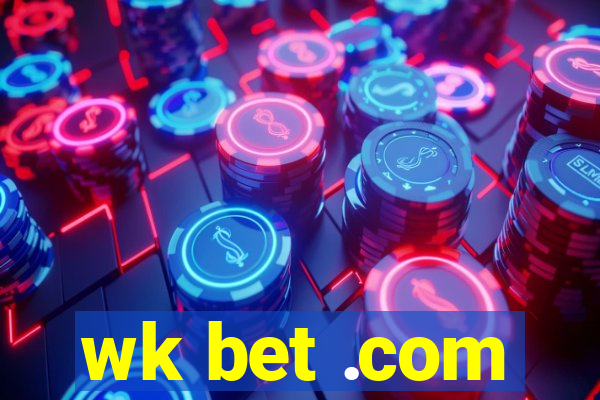 wk bet .com