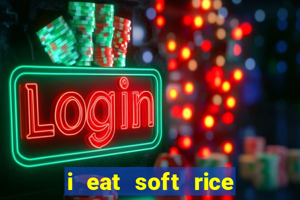 i eat soft rice in another world pt br