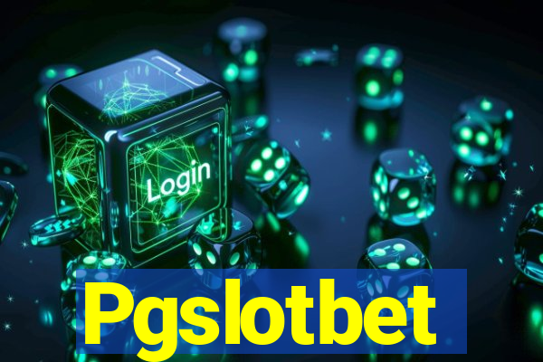 Pgslotbet