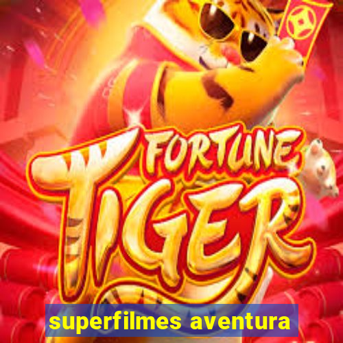 superfilmes aventura