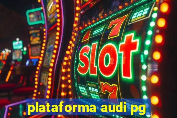 plataforma audi pg