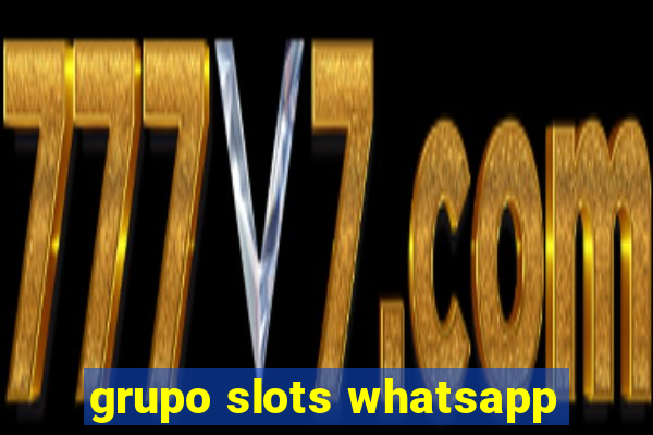 grupo slots whatsapp