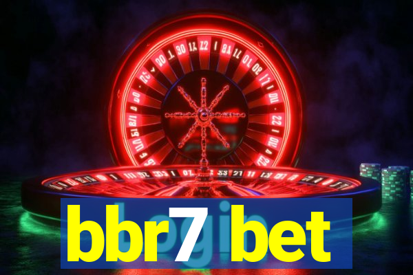 bbr7 bet