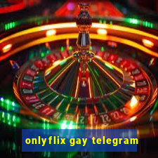 onlyflix gay telegram