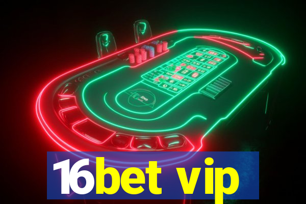 16bet vip