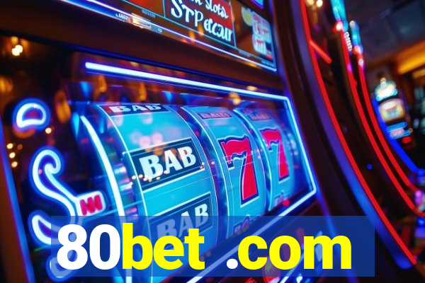 80bet .com